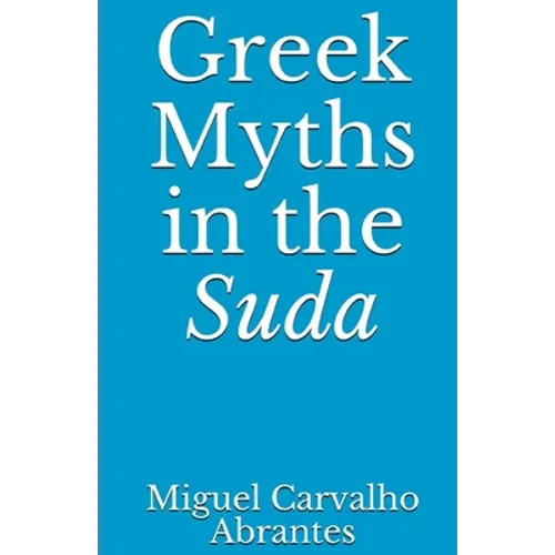 Greek Myths in the Suda