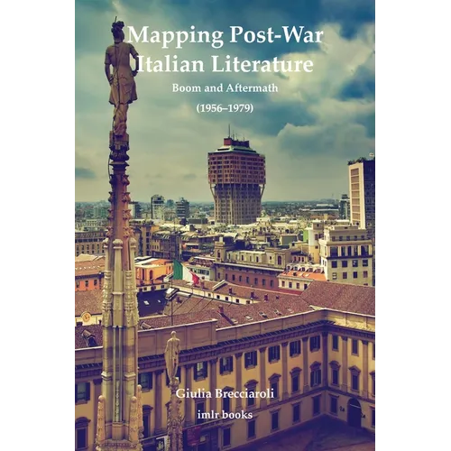 Mapping Post-War Italian Literature: Boom and Aftermath (1956-1979)