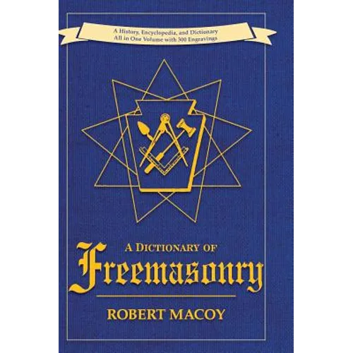 A Dictionary of Freemasonry