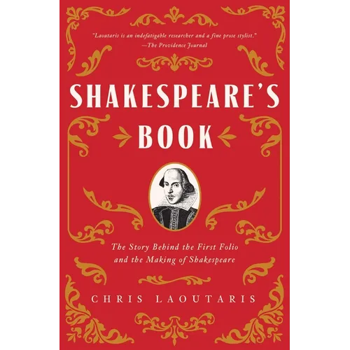 Shakespeare's Book: The Story Behind the First Folio and the Making of Shakespeare