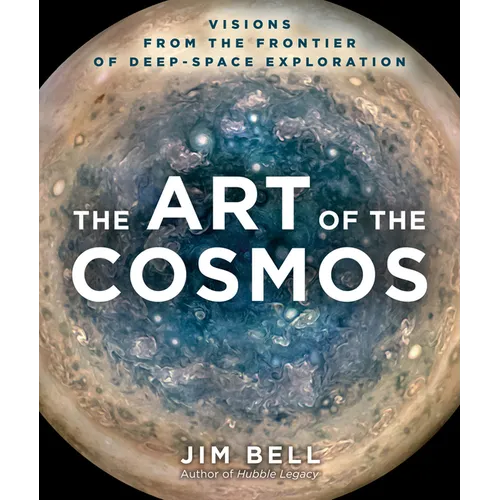 The Art of the Cosmos: Visions from the Frontier of Deep Space Exploration
