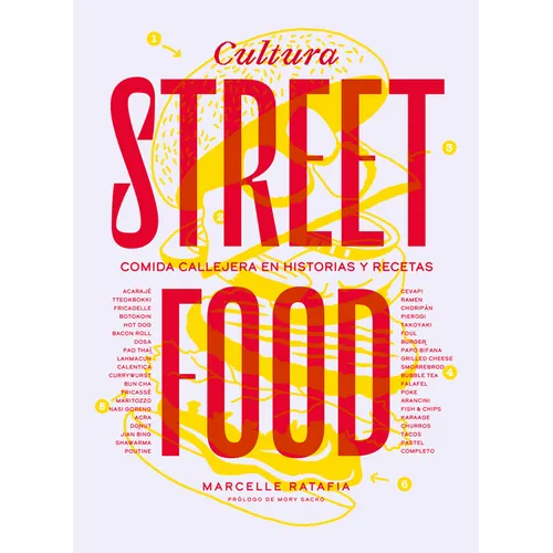 Culture Street Food: Histories Y Recettes de la Cuisine de Rue