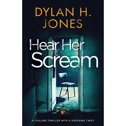 Hear Her Scream: a chilling thriller with a shocking twist