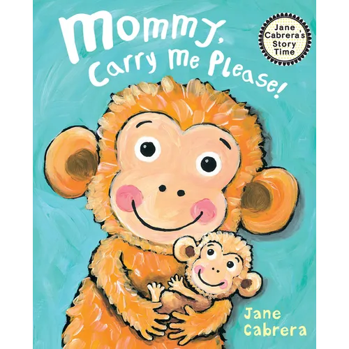 Mommy, Carry Me Please!