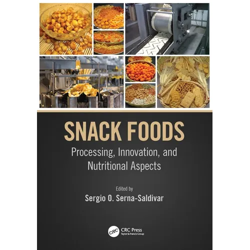 Snack Foods: Processing, Innovation, and Nutritional Aspects