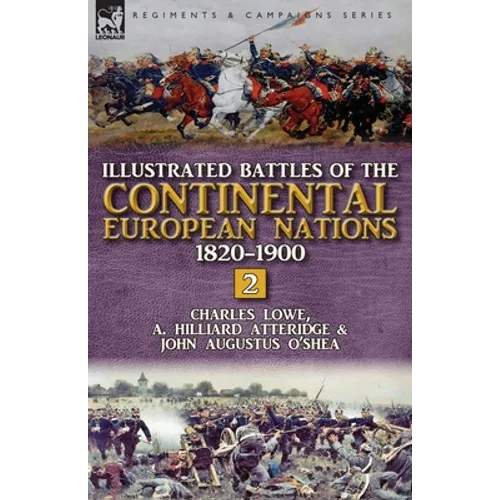 Illustrated Battles of the Continental European Nations 1820-1900: Volume 2