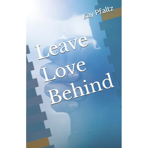 Leave Love Behind