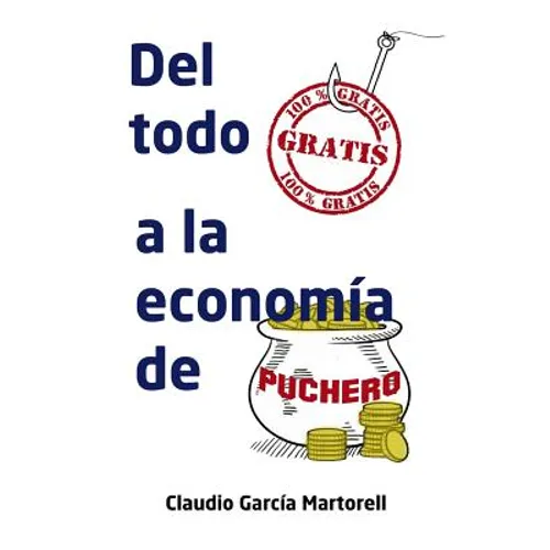 Del todo gratis a la economía de puchero