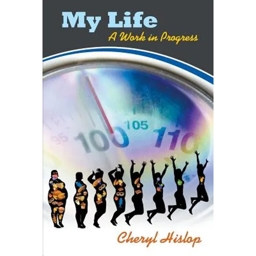 My Life: A Work in Progress
