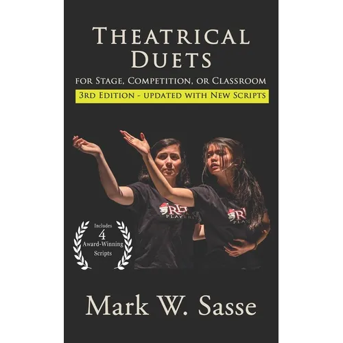 Theatrical Duets for Stage, Competition, or Classroom: The Short Play Collection, Volume 1