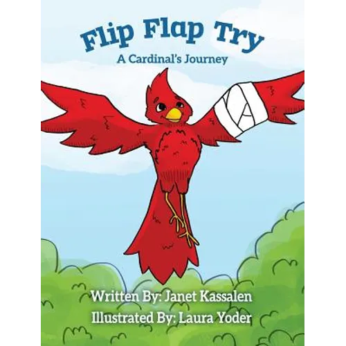 Flip Flap Try . . . A Cardinal's Journey