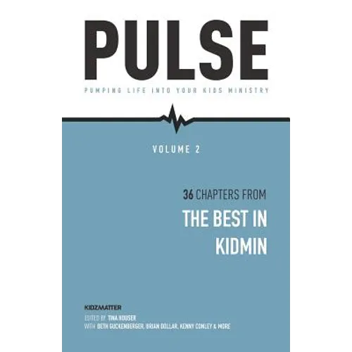 Pulse II: Pumping Life Into Your Kids Ministry