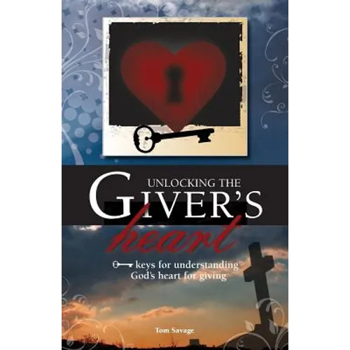 Unlocking the Giver's Heart: A Focus on Biblical Stewardship