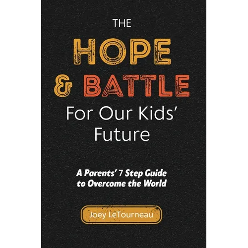 The Hope & Battle For Our Kids' Future