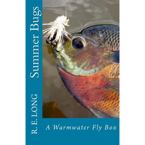 Summer Bugs: A Warmwater Fly Box