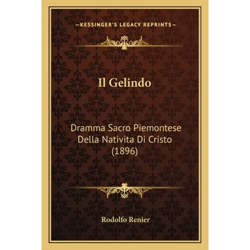 Il Gelindo: Dramma Sacro Piemontese Della Nativita Di Cristo (1896)