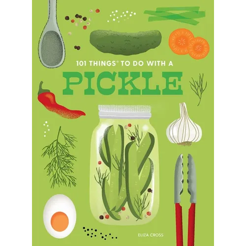 101 Things to Do with a Pickle, New Edition