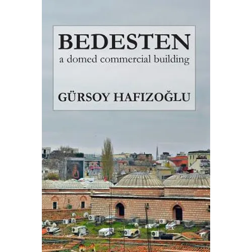 Bedesten: a domed commercial building