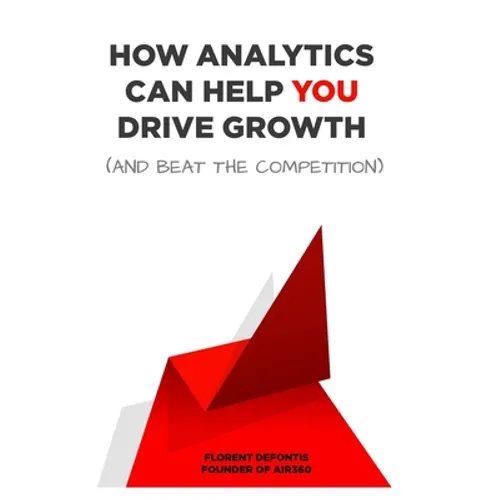 How Analytics Can Help You Drive Growth (and Beat the Competition)