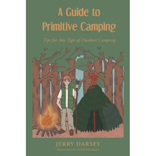 A Guide to Primitive Camping: Tips For Any Type of Outdoor Camping
