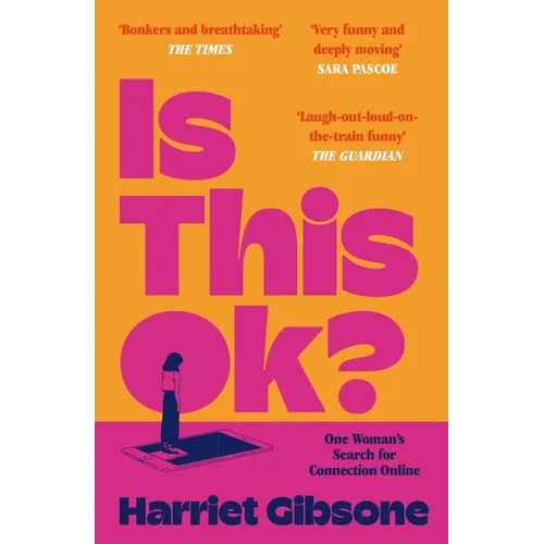 Is This Ok?: One Woman's Search for Connection Online