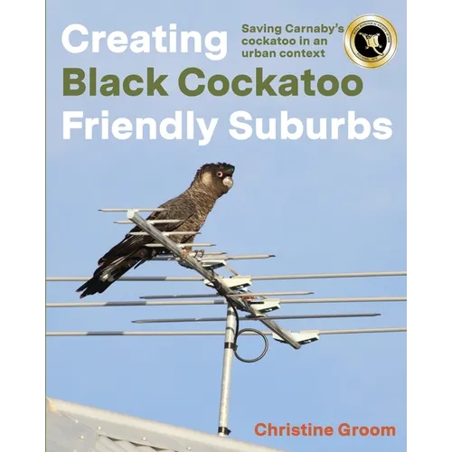 Creating Black Cockatoo Friendly Suburbs