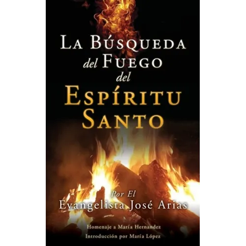 La Búsqueda del Fuego del Espíritu Santo