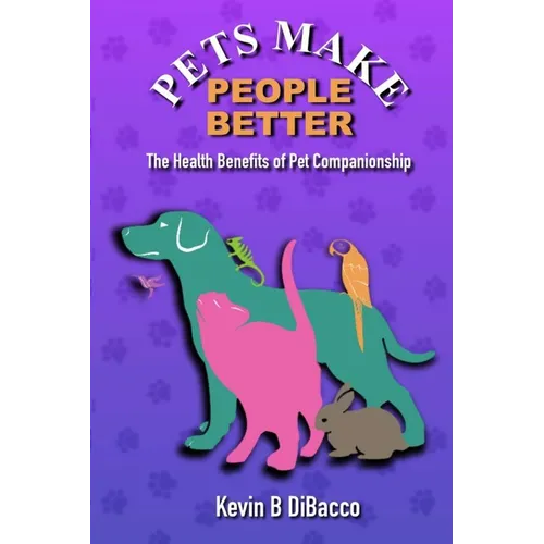 Pets Make People Better (pocket book)