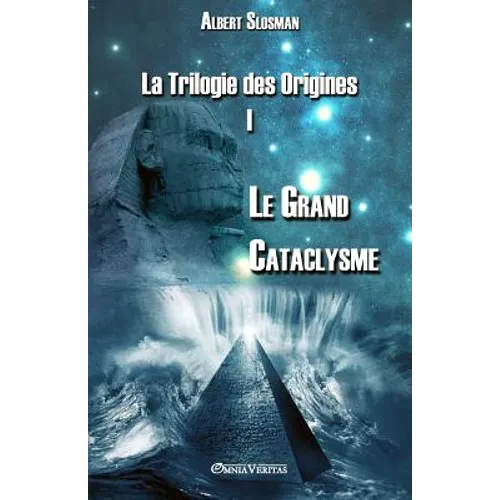 La Trilogie des Origines I - Le Grand Cataclysme