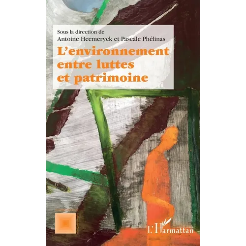 L'environnement entre luttes et patrimoine