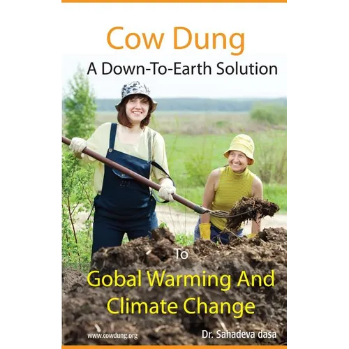 Cow Dung - A Down-To- Earth Solution To Global Warming And Climate Change