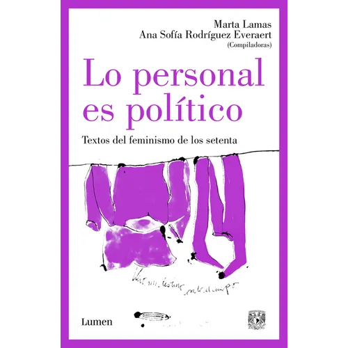 Lo Personal Es Político: Textos del Feminismo de Los Setenta / The Personal Is Political: Feminist Texts from the 1970s