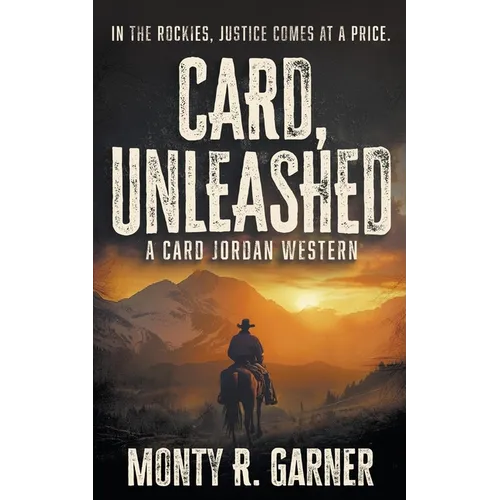 Card, Unleashed: A Classic Western Adventure
