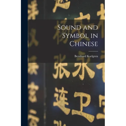 Sound and Symbol in Chinese