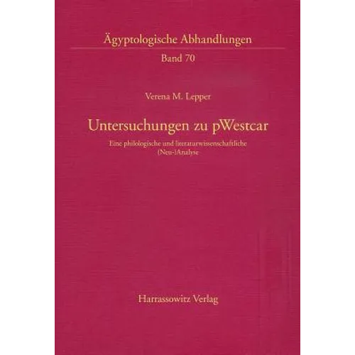 Untersuchungen Zu Pwestcar: Eine Philologische Und Literaturwissenschaftliche (Neu-)Analyse