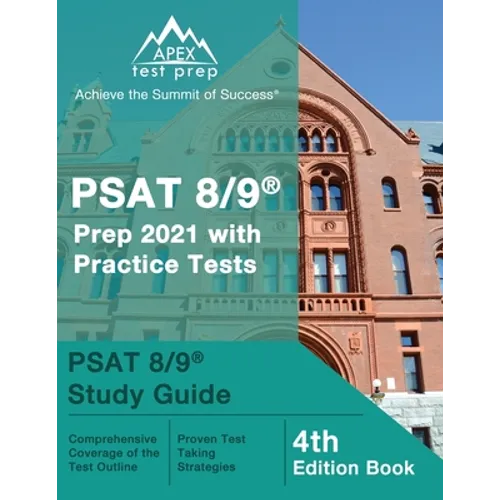PSAT 8/9 Prep 2021 with Practice Tests: PSAT 8/9 Study Guide [4th Edition Book]