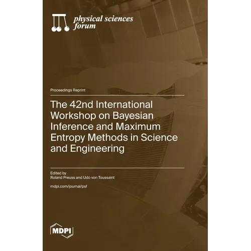 The 42nd International Workshop on Bayesian Inference and Maximum Entropy Methods in Science and Engineering
