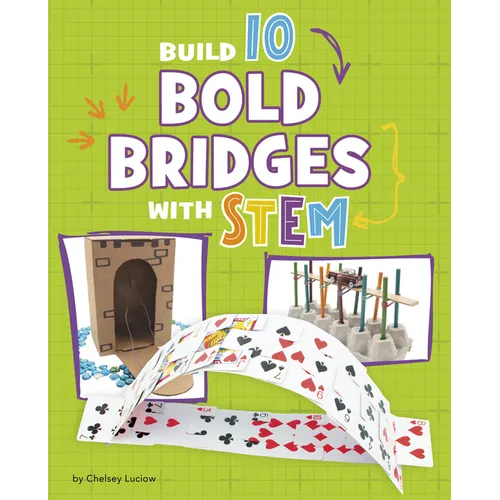 Build 10 Bold Bridges with Stem