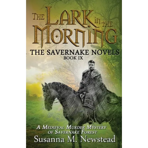 The Lark in the Morning: The Savernake Novels Book 9