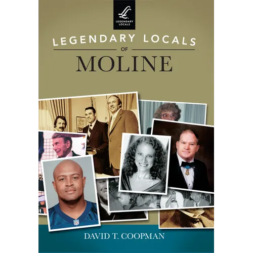 Legendary Locals of Moline