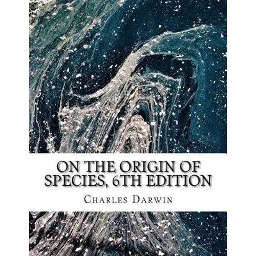 On the Origin of Species, 6th Edition