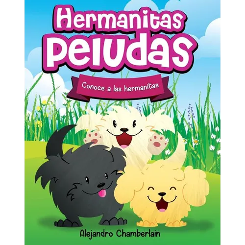 Hermanitas Peludas: Conoce a las Hermanitas