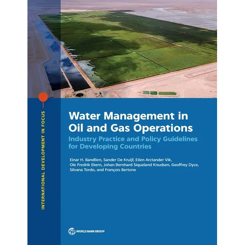 Water Management in Oil and Gas Operations: Industry Practice and Policy Guidelines for Developing Countries