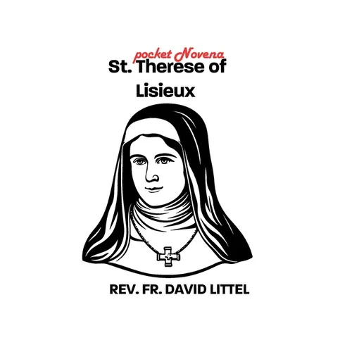 St. Therese of Lisieux: POCKET Novena