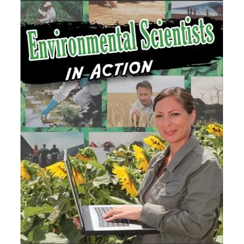 Environmental Scientists in Action