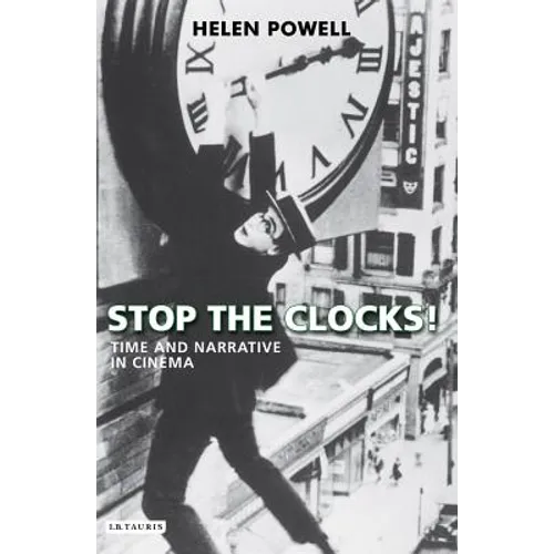 Stop the Clocks!: Time and Narrative in Cinema