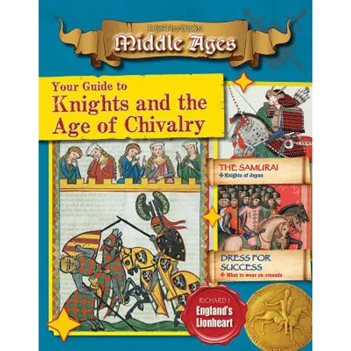Your Guide to Knights and the Age of Chivalry