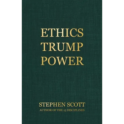 Ethics Trump Power