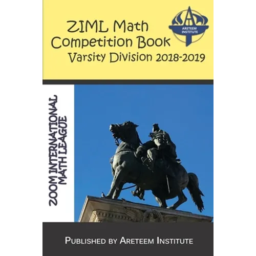 ZIML Math Competition Book Varsity Division 2018-2019
