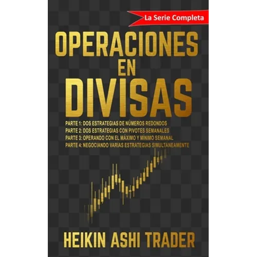Operaciones en Divisas: ¡La Serie Completa!